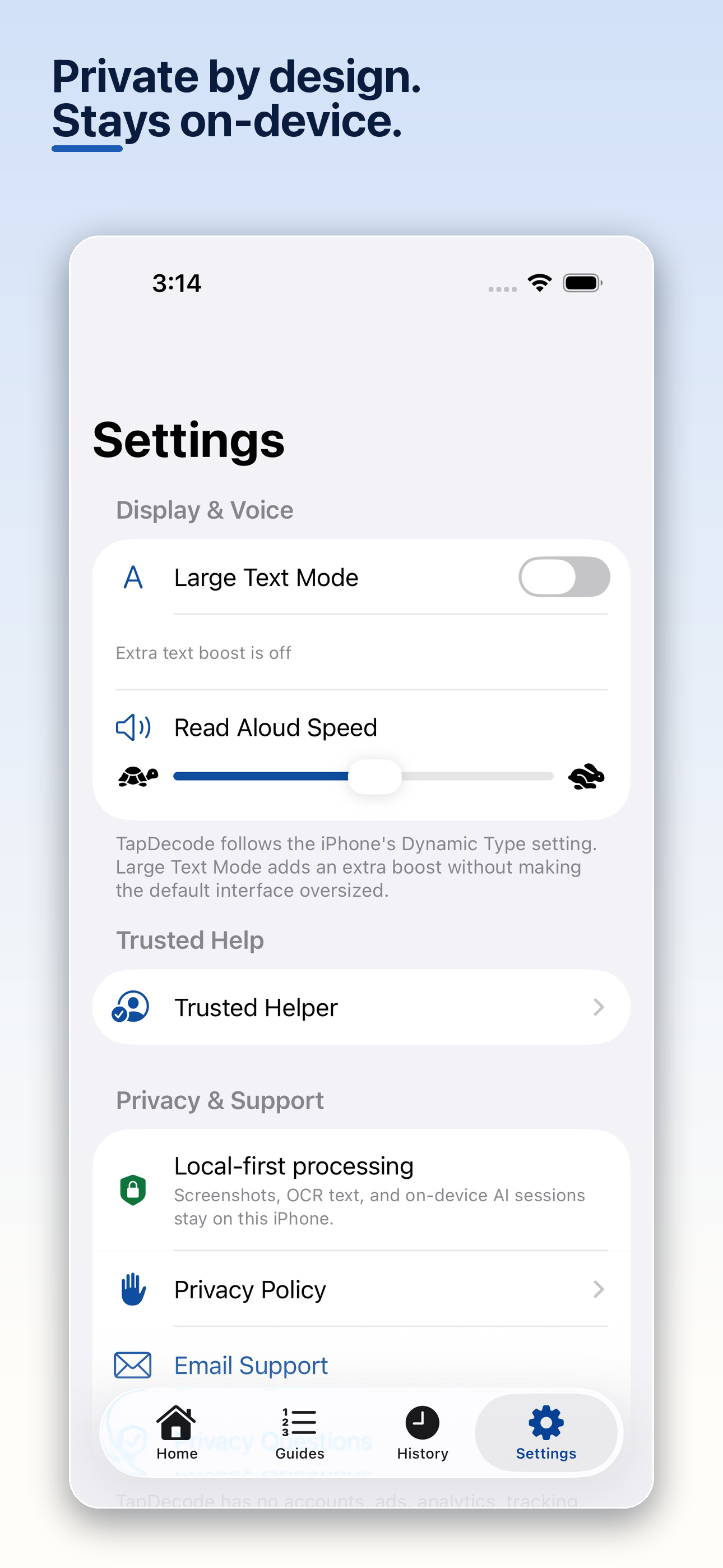 TapDecode settings showing Local-first processing, large text, read-aloud speed, trusted helper, privacy, and support.